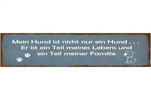 Schild mein hund teil leben familie haus tier liebe fan 46 x 10 blech od. holz