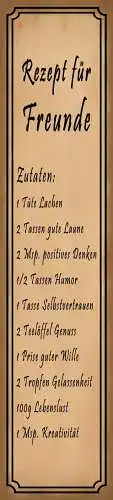 Schild Rezept Freunde Freundschaft Lachen Laune Humor 46 x 10 Blech od. Holz