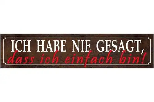 Schild Nie Gesagt Einfach Schwierig sein Pflegeleicht 46 x 10 Blech od. Holz