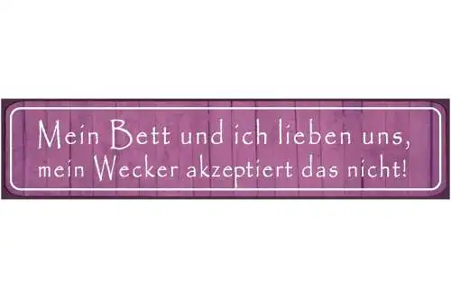 Schild Bett & Ich Liebe Wecker Schlafen Aufstehen Morgen 46 x 10 Blech od. Holz