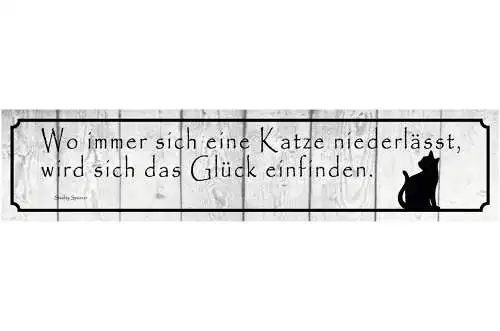 Schild Katze Glück Haus Tier Liebe Katzen Narr Fan Miau 46 x 10 Blech od. Holz