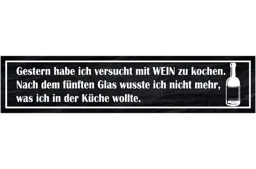 Schild Wein Kochen Küche Alkohol Glas Trinken Koch Rebe 46 x 10 Blech od. Holz