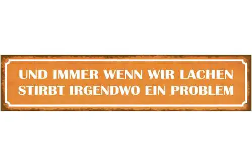 Schild Lachen Problem Sterben Verfliegen Humor Leben 46 x 10 Blech od. Holz