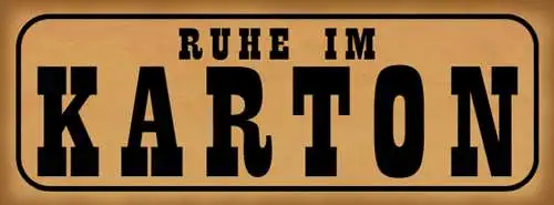 Schild Ruhe Im Karton Ruhig Still Stein Mund Halten  27 x 10 Blech od. Holz