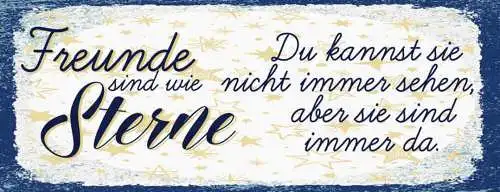 Schild Freunde Sind Wir Sterne Du Kannst Sie Nicht Immer Sehen Sie Sind Immer Da