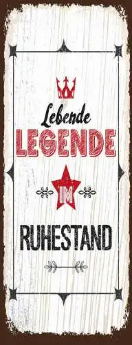 Schild Lebende Legende Im Ruhestand Pension Rente Pensionist 27x10 Blech od.Holz