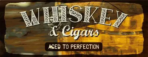 Schild Whiskey & Cigars Aged To Perfection Whisky Zigarren 27x10 Blech od.Holz