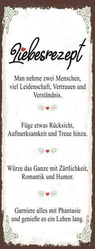 Schild Liebesrezept 2 Menschen Leidenschaft Vertrauen Liebe 27x10 Blech od.Holz
