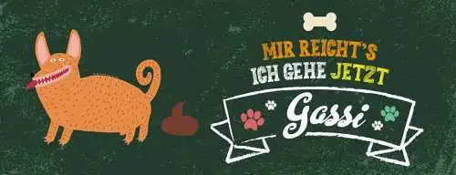 Schild mir reicht's ich gehe jetzt gassi hund tier liebe 27x10 blech od.holz