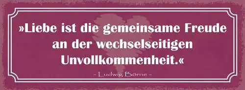Schild Liebe Ist Die Gemeinsame Freude An Der Wechselseitigen Unvollkommenheit