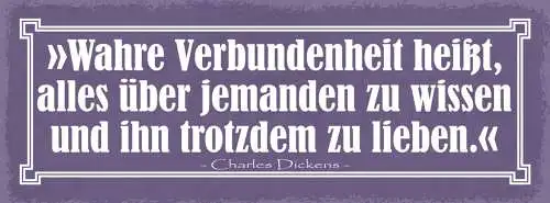 Schild Wahre Verbundemheit Heißt Alles Über Jemanden Zu Wissen Trotzdem Lieben