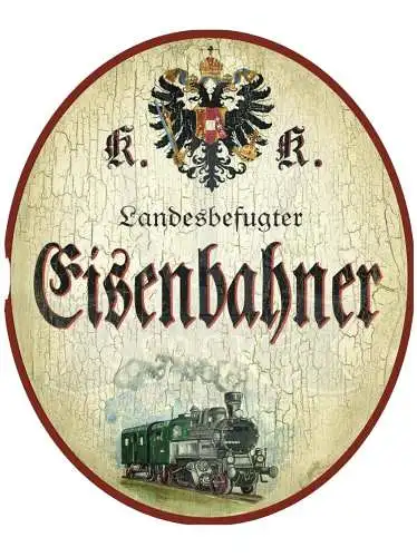 KuK Nostalgie Holzschild Schild landesbefugter Eisenbahner Eisenbahn