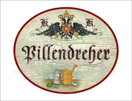 KuK Nostalgie Holzschild - Pillendreher - Mörser Tabletten  TH