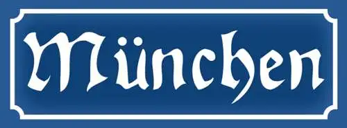 Schild München Bayern Deutschland Stadt Straße Platz Ort 27 x 10 Blech od.Holz