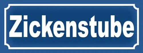 Schild zicken stube frau mädchen zickig straße ort platz 27 x 10 blech od. holz