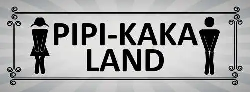 Schild Pipi Kaka Land Toilette WC Klo Damen Herren 27x10 Blech od.Holz