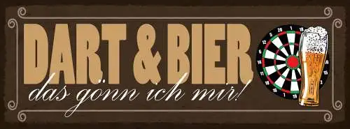 Schild Dart & Bar Das Gönn Ich Mir Darten Spiel Bier Alkohol 27x10 Blech od.Holz
