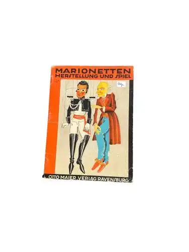 4661 Hanni Schütze MARIONETTEN. HERSTELLUNG UND SPIEL +Abb. 2. Auflage