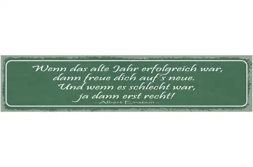 Schild Wenn Das Alte Jahr Erfolgreich War Dann Freue Dich Auf's Neue A.Einstein