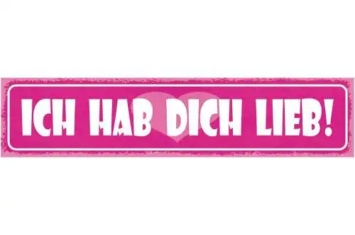 Schild ich hab dich lieb liebe beziehung ehe mann frau 46 x 10 blech od. holz