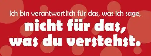 Schild ich bin verantwortlich für was ich sage nicht für was du verstehst 27x10