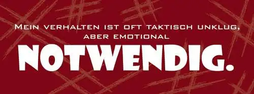 Schild mein verhalten ist oft taktisch unklug aber emotional notwendig 27 x 10