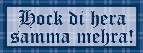 Schild hock di hera samma mehra setz dich dazu gruppe 27 x 10 blech od. holz