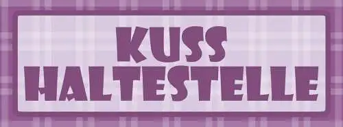 Schild kuss haltestelle küssen liebe paar romantik ehe 27 x 10 blech od. holz