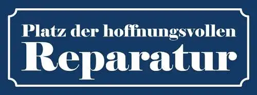 Schild platz der hoffnungsvollen reparatur service ort 27 x 10 blech od.holz