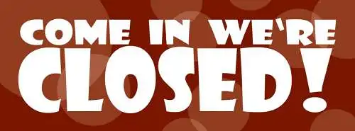 Schild Come In We're Closed Geschlossen Zu Geschäft Laden 27 x 10 Blech od. Holz