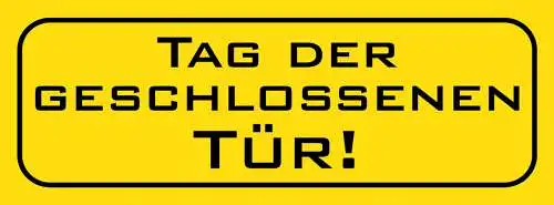 Schild Tag Der Geschlossenen Tür Zu Geschäft Laden 27 x 10 Blech od. Holz