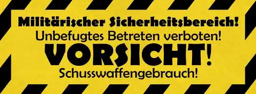 Schild Militärischer Sicherheitsbereich Unbefugtes Betreten Verboten Vorsicht