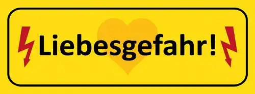 Schild achtung liebesgefahr liebe herz beziehung ehe paar 27 x 10 blech od.holz
