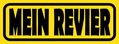 Schild Mein Revier Gegend Nachbarschaft Zimmer Wohnung 27 x 10 Blech od.Holz