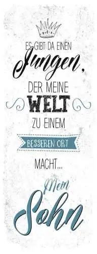 Schild Es Gibt Da Einen Jungen Meine Welt Zu Einem Besseren Ort Macht Mein Sohn