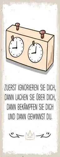 Schild Zuerst Ignorieren Sie Dich  Lachen Sie Über Dich Bekämpfen Gewinnst Du