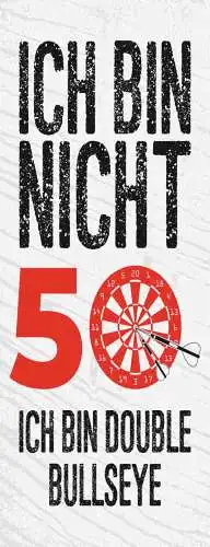 Schild Ich Bin Nicht 50 Double Bullseye Dart Pfeil Scheibe 27x10 Blech od.Holz