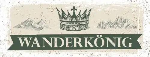 Schild Wander König Wandern Berg Tour Natur Outdoor Krone 27x10 Blech od.Holz