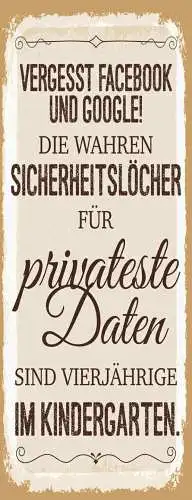Schild Vergesst Facebook Google Sicherheit Private Daten 4-jährige Kindergarten