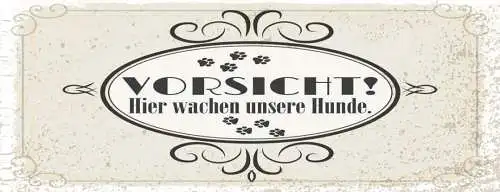 Schild Vorsicht Hier Wachen Unsere Hunde Wachhund Achtung 27x10 Blech od.Holz