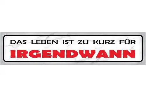 Schild Leben Zu Kurz Irgendwann Später Plan Verschieben 46 x 10 Blech od. Holz