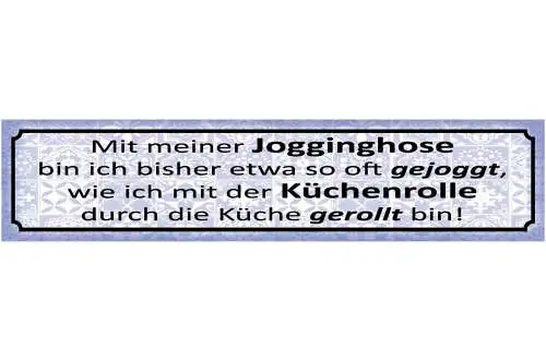 Schild Jogginghose Sport Laufen Training Küchenrolle Küche 46 x 10 Blech od.Holz