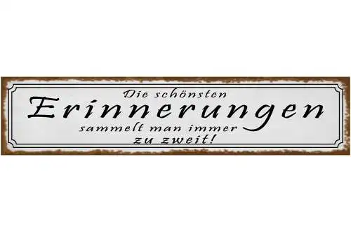 Schild Erinnerungen Zu Zweit Paar Ehe Liebe Beziehung 46 x 10 Blech od. Holz