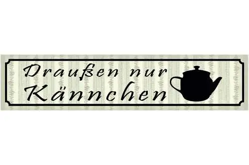 Schild Draußen Kännchen Kanne Kaffee Tee Café Trinken 46 x 10 Blech od. Holz