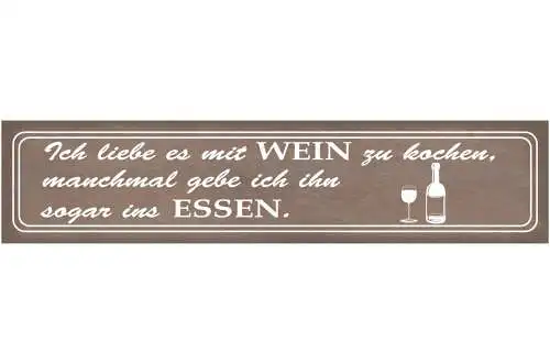 Schild Wein Kochen Essen Küche Koch Alkohol Glas Flasche 46 x 10 Blech od. Holz