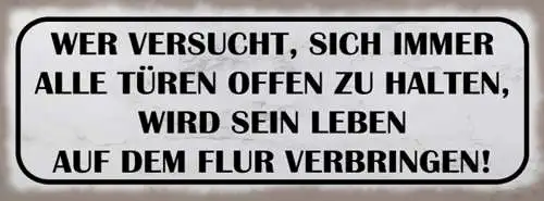 Schild Wer Versucht Sich Immer Alle Türen Offen Zu Halten Leben Auf Dem Flur