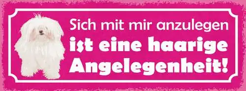 Schild sich mit mir anzulegen ist eine haarige angelenheit hund hunde tier 27x10