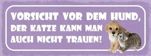 Schild vorsicht vor dem hund der katze kann man auch nicht trauen tier 27x10