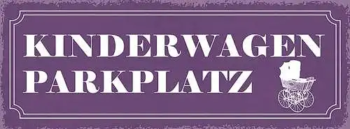 Schild kinderwagen parkplatz mutter vater kind baby buggy 27x10 blech od.holz