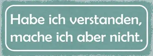 Schild habe ich verstanden mache ich aber nicht stur 27x10 blech od.holz